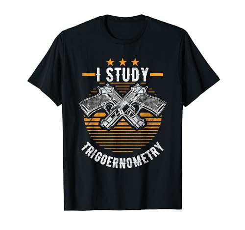 I Study Triggernometry | Gun Gifts T-Shirt