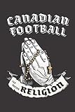 Canadian Football Ist Meine Religion: DIN A5 6x9 I 120 Seiten I Kariert I Notizbuch I Notizheft I Notizblock I Geschenk I Geschenkidee