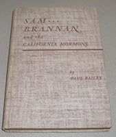 Sam Brannan and the California Mormons, B0007ET8J8 Book Cover