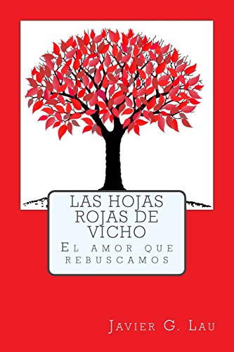 Las hojas rojas de Vicho (Spanish Edition)