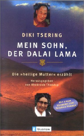 Mein Sohn, der Dalai Lama: Die 'heilige Mutter' erzählt Mein Sohn, der Dalai Lama: Die 'heilige Mutter' erzählt