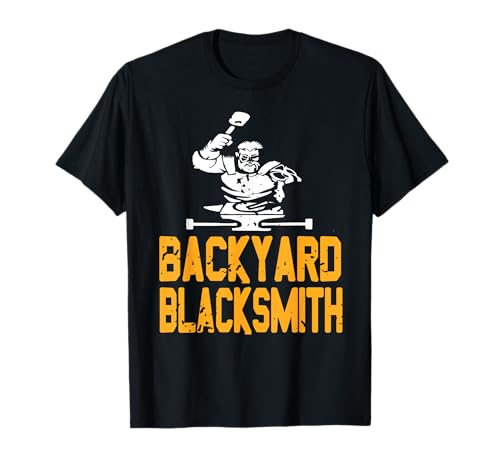 Hinterhof Schmied Heimschmiede Hobby Humor T-Shirt