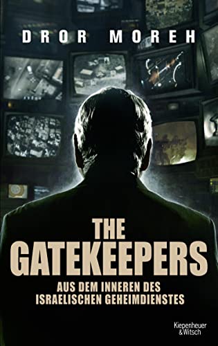 The Gatekeepers: Aus dem Inneren des israelischen