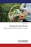 Eating for the Planet 3659644757 Book Cover