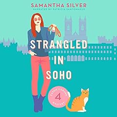 Strangled in Soho Audiobook By Samantha Silver cover art
