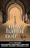 New Haven Noir (Akashic Noir)