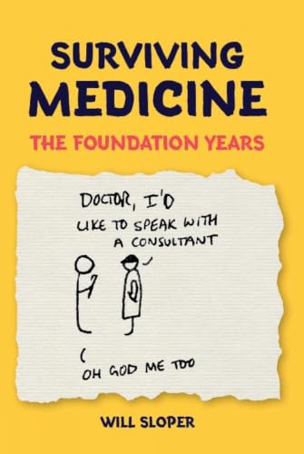 Surviving Medicine: the foundation years