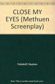 Paperback CLOSE MY EYES (Methuen Screenplay) Book