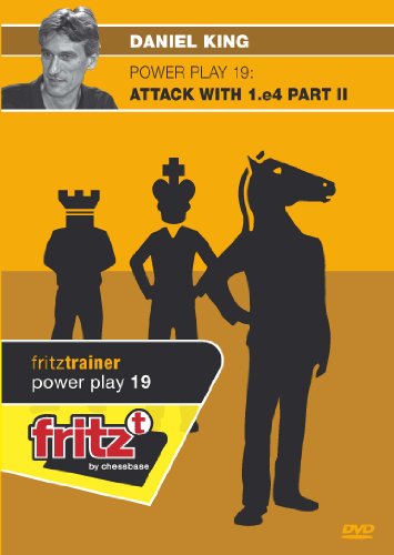 Power Play 19: Attack with 1. E4. Part II