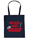 100% Baumwolle Coole Baumwolltasche für den Feuerwehrmann - Hab keine Angst! Ich bin bei der Feuerwehr! Geschenk für Feuerwehrmänner