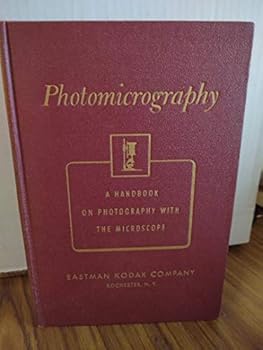 Hardcover Photomicrography, an Introduction to Photography With the Microscope (a Handbook) Book