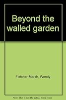 Beyond the walled garden 1895247160 Book Cover