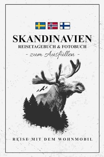 Reisetagebuch Skandinavien mit dem Wohnmobil: Reisebuch Skandinavien Geschenke / Roadtrip Must Haves Norwegen, Schweden, Finnland / Urlaub mit dem Camper / Foto Reise Tagebuch / Souvenir