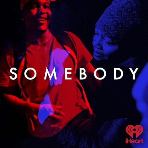 Somebody Podcast Por iHeartPodcasts arte de portada