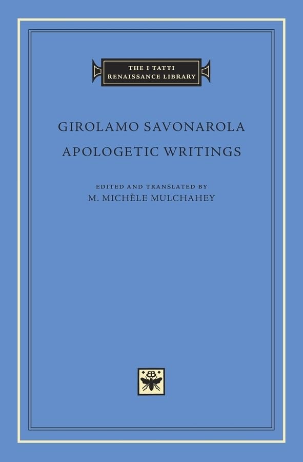 Apologetic Writings (The I Tatti Renaissance Library)