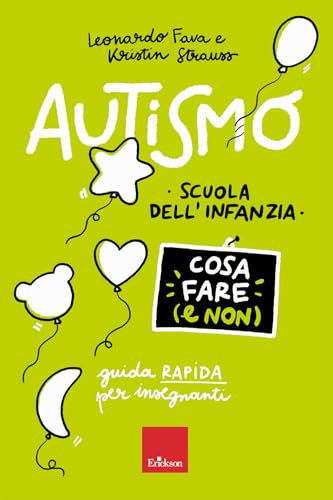 Autismo. Cosa fare (e non). Scuola dell'infanzia. Guida rapida per insegnant