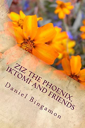Ziz the Phoenix, Iktomi and Friends: A collection of short stories