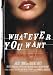Whatever You Want: We Write, You Decide: A Pick-Your-Own-Ending Escapade