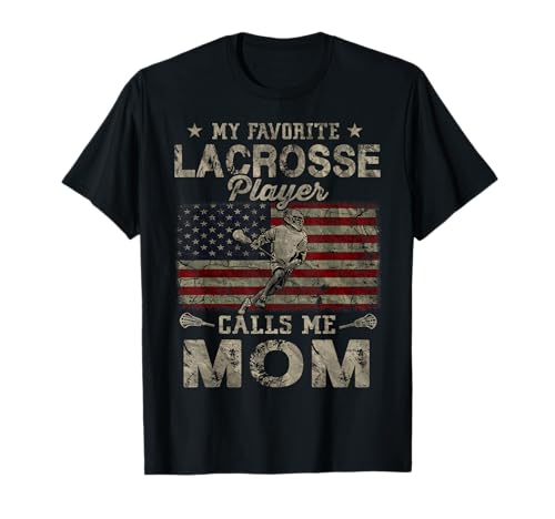 My Favorite Lacrosse Player Calls Me Mom Mother's Day T-Shirt