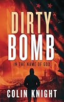 Dirty Bomb: In the name of God 1778223400 Book Cover