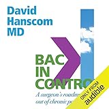 Back in Control, 2nd Edition: A Surgeon's Roadmap out of Chronic Pain