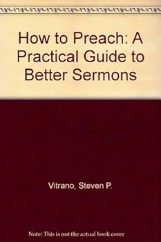 Paperback How to Preach: A Practical Guide to Better Sermons Book