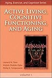 Active Living, Cognitive Functioning, and Aging (Aging, Exercise, and Cognition)
