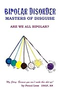 Bipolar Disorder: Masters of Disguise 1517183804 Book Cover