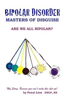 Paperback Bipolar Disorder: Masters of Disguise Book