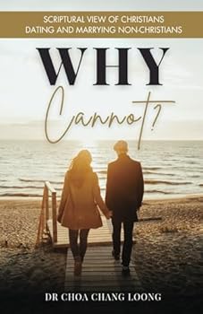 Paperback Why Cannot?: Scriptural View of Christians Dating and Marrying Non-Christians Book
