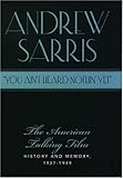 You Ain't Heard Nothin' Yet: The American Talking Film, History and Memory, 1927-1949