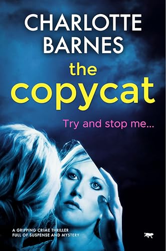 The Copycat: A Gripping Crime Thriller Full of Suspense and Mystery (The DI Melanie Watton Series Book 1)