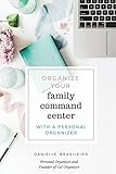 command center  Organize your Family Command Center with a Personal Organizer