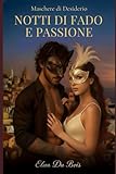 bois elange  NOTTE DI FADO E DI PASSIONE: MASCHERE DI DESIDERIO