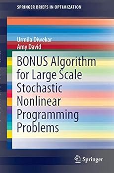 Paperback Bonus Algorithm for Large Scale Stochastic Nonlinear Programming Problems Book