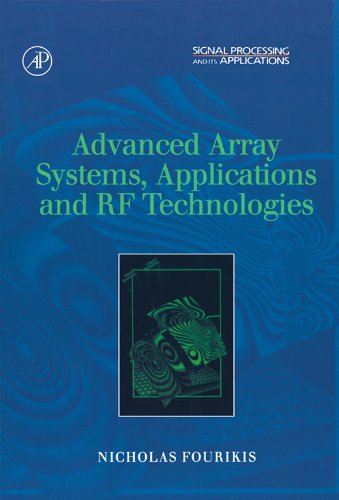 Advanced Array Systems, Applications and RF Technologies (Signal Processing and its Applications)