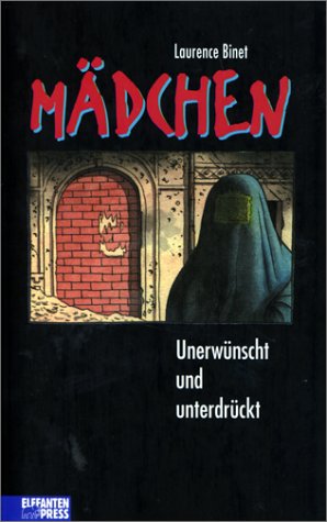 Mädchen: Unerwünscht und unterdrückt Mädchen: Unerwünscht und unterdrückt