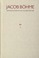 Jacob Bohme / Abteilung I : Schriften. Band 5: ein Grundlicher Bericht Von Dem Irdischen und Dann Von Dem Himmlischen Mysterio (1620): Historisch-Kritische Gesamtausgabe 3772850057 Book Cover