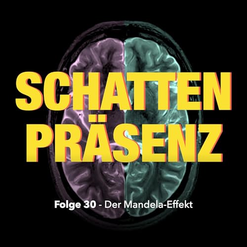 Folge 30: Der Mandela-Effekt
