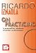 Ricardo Iznaola On Practicing: A Manual for Students of Guitar Performance