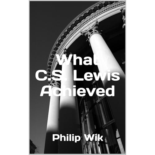 What C.S. Lewis Achieved by Philip Wik episode artwork