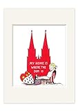 Kunstdruck der Künstlerin Heidemarie Brosien: My Home is where the Dom is