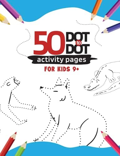 50 Dot To Dot Activity Pages For Kids 9 Challenging And Fun Dot To Dot