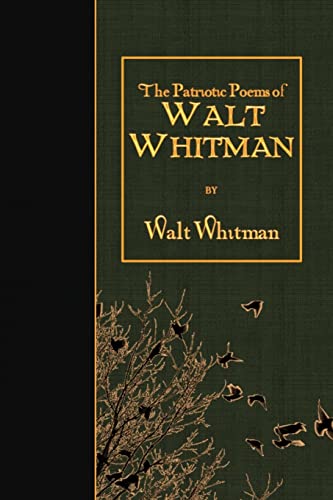 The Patriotic Poems of Walt Whitman 1511741449 Book Cover