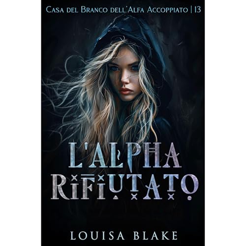 L'Alpha Rifiutato Audiolibro Por Louisa Blake, Rae Foxx arte de portada