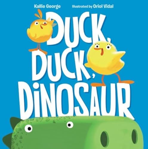 Duck, Duck, Dinosaur 006235308X Book Cover