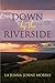 Down by the Riverside