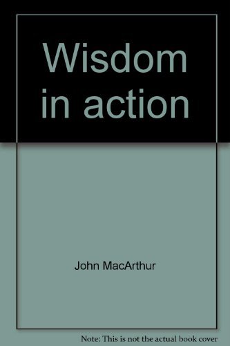 Wisdom in action (John MacArthur's Bible studies) -  MacArthur, John, Paperback