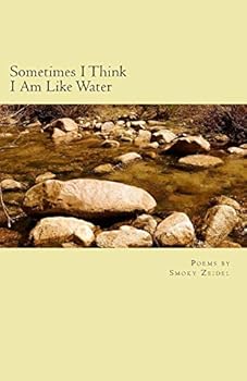 Paperback Sometimes I Think I Am Like Water Book