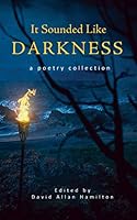 It Sounded Like Darkness 1896794459 Book Cover
